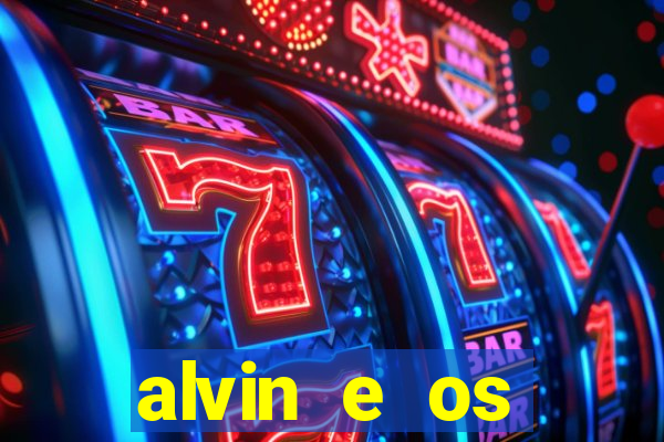 alvin e os esquilos 3 filme completo dublado download